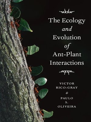 cover image of The Ecology and Evolution of Ant-Plant Interactions